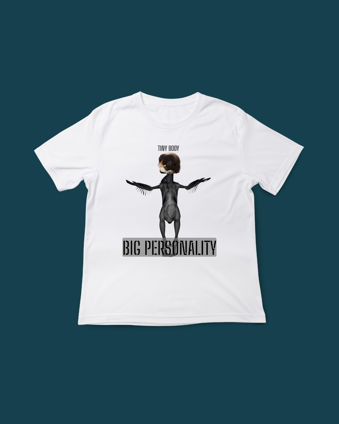 Graphic T-Shirt Tiny Body Big Personality